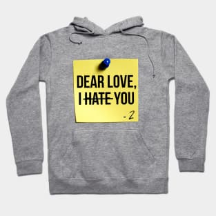 Dear Love, I Hate You Sticky Note Hoodie